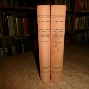 Ing. RAFFAELE LEONARDI. Dizionario Illustrato delle SCIENZE PURE e APPLICATE 1935
