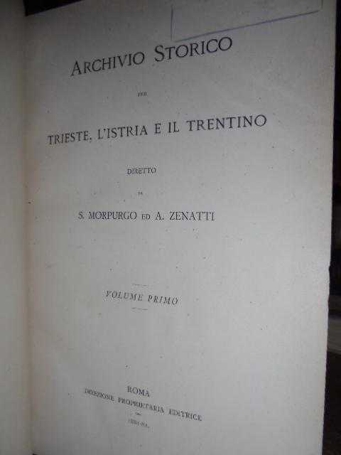 (Venezia Giulia e Tridentina) ARCHIVIO Storico per Trieste, l’ Istria e il Trentino. Volume primo - immagine 3