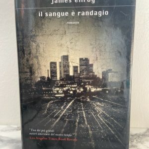 J. Ellroy- Il sangue è randagio