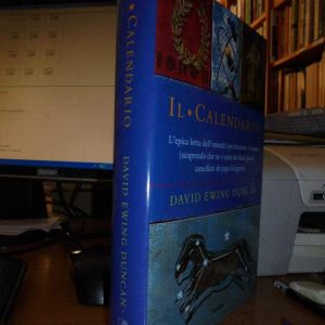 Il Calendario. L’ epica lotta dell’ umanità…David Ewing Duncan 1999