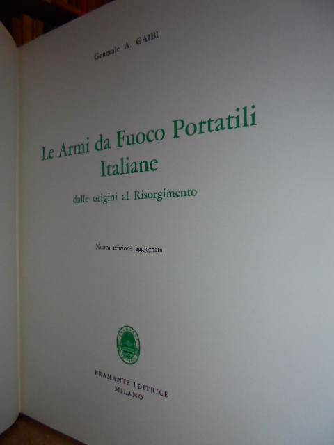 Le armi da Fuoco Portatili Italiane dalle origini al Risorgimento - immagine 3