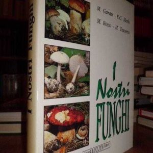 I nostri FUNGHI – M. GARAU – E.G. MERLO – M. ROSSO – M. TRAVERSO