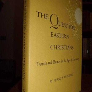 The Quest for Eastern Christians