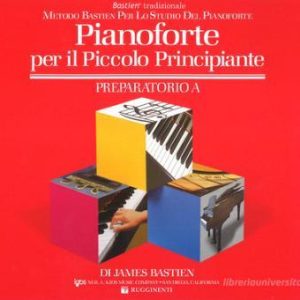 Pianoforte Per il Piccolo Principiante Preparatorio A WP230I J.Bastien